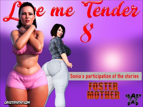 CrazyDad3D - Love Me Tender 08 3D Porn Comic