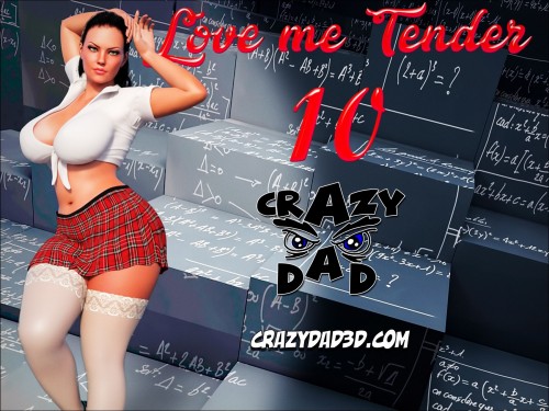 CrazyDad3D - Love Me Tender 10 3D Porn Comic