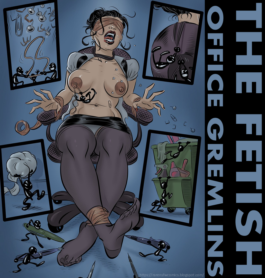 The Fetish Office Gremlins.