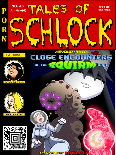 Rampant404 - Tales of Schlock 45 - Close Encounters of the Squirm Kind Porn Comic